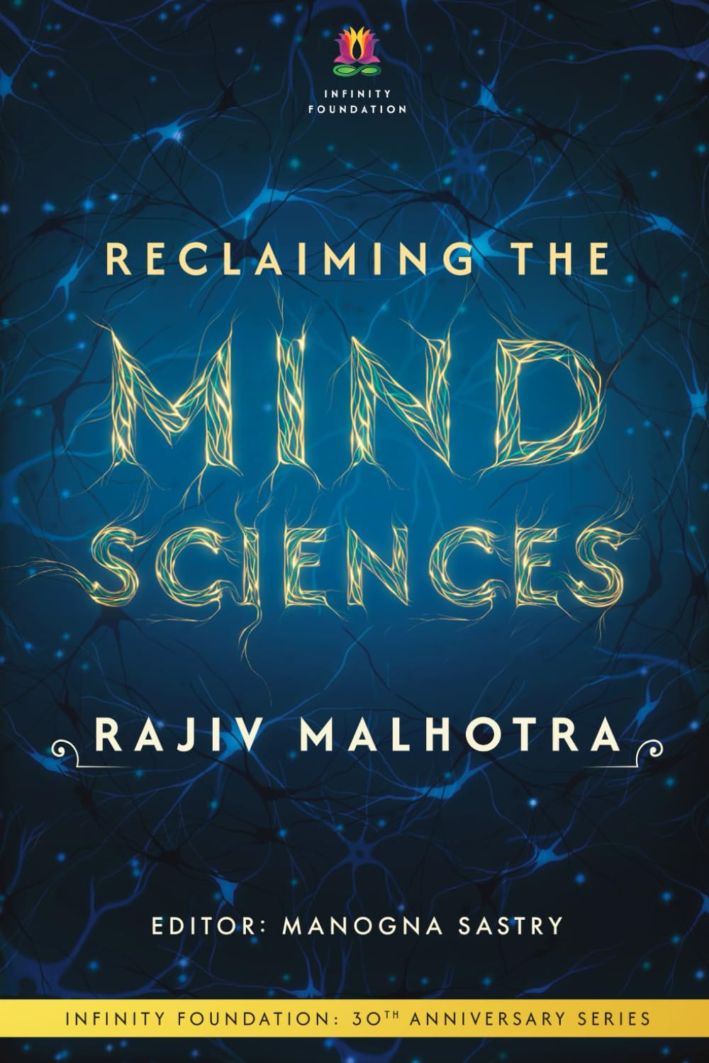 Reclaiming the Mind Sciences (INFINITY FOUNDATION: 30TH ANNIVERSARY SERIES)
