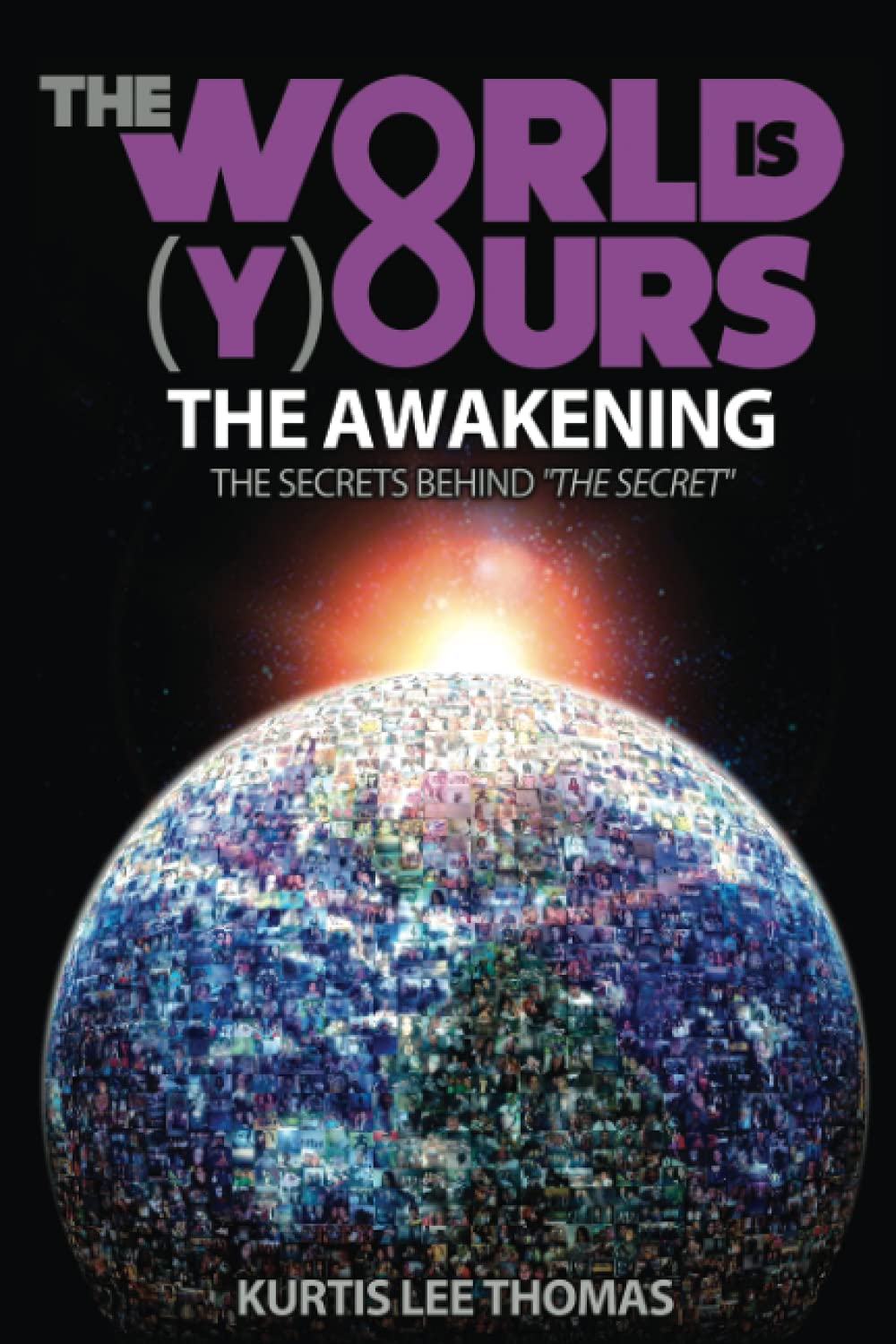 The World Is Yours - The Awakening - The Secrets Behind "The Secret"