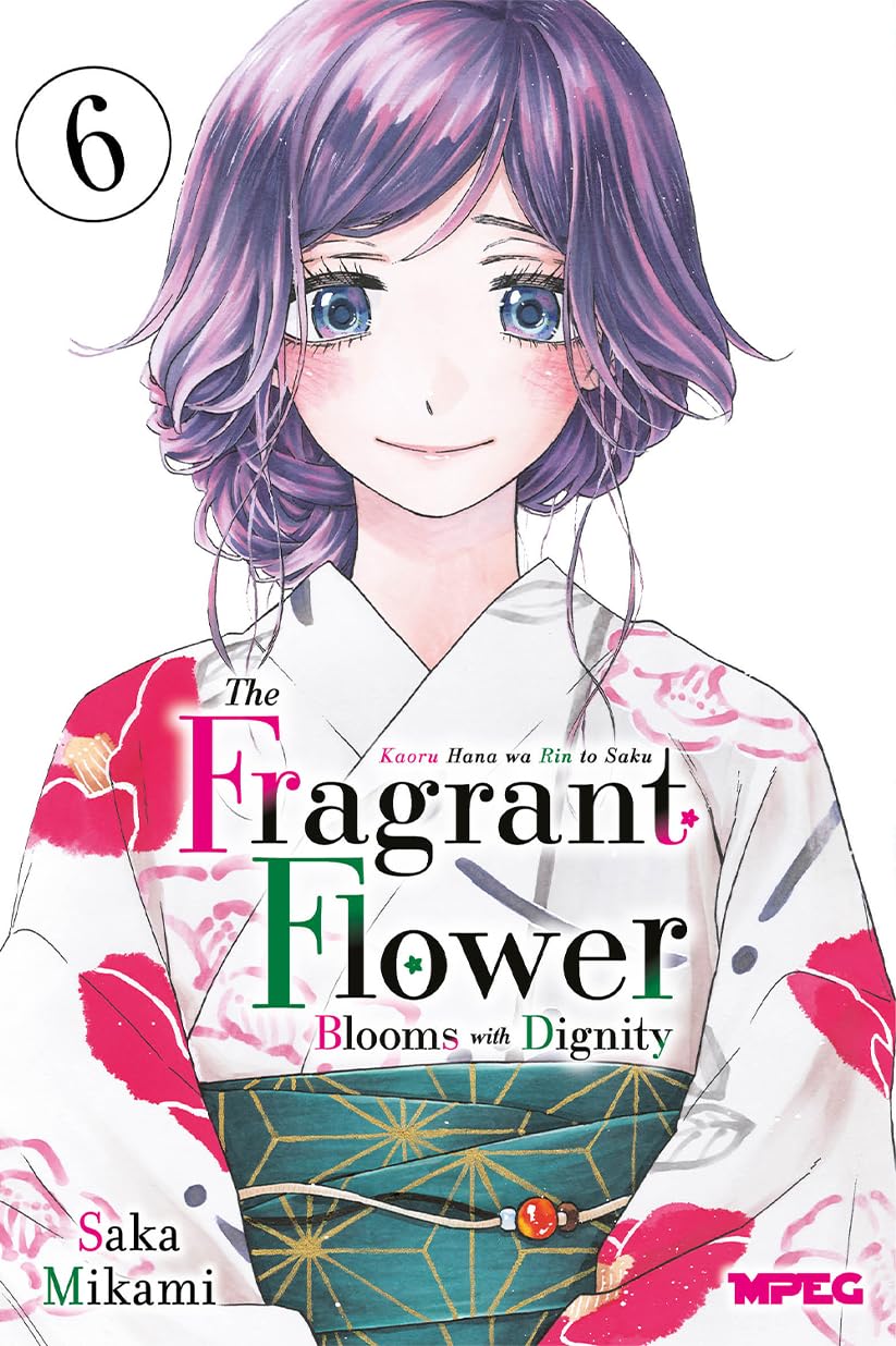 Kaoru Hana: The Fragrant Flower Blooms With Dignity - Volume 06