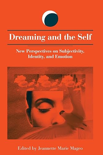 Dreaming and the Self: New Perspectives on Subjectivity, Identity, and Emotion (Suny Series in Dream Studies)