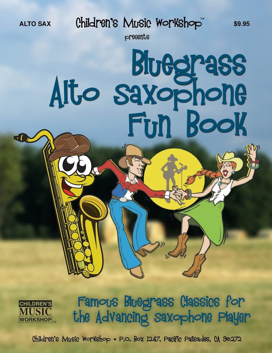Bluegrass Alto Saxophone Fun Book: Famous Bluegrass Classics for the Advancing Saxophone Player (Bluegrass Fun Books)