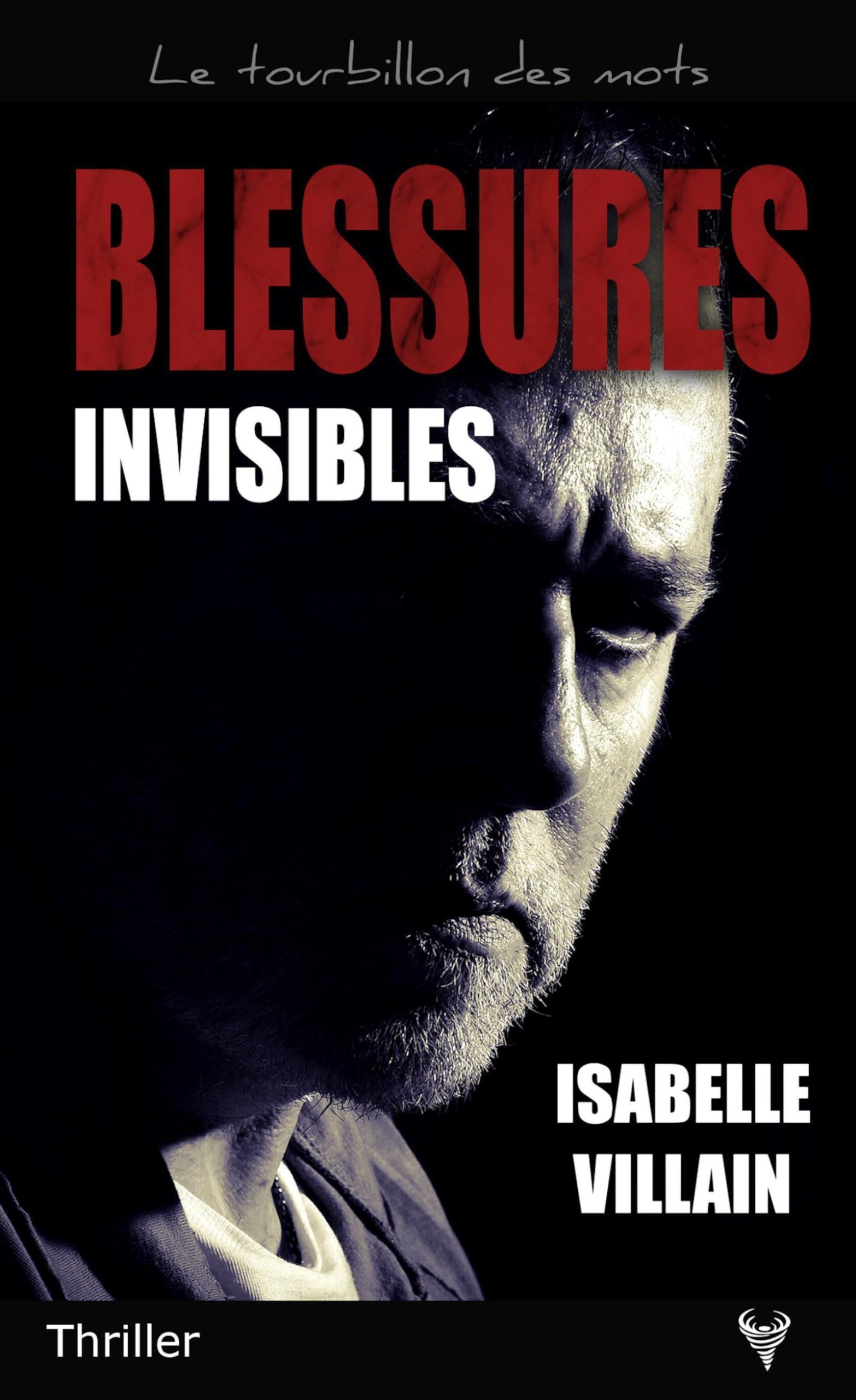 Blessures invisibles (LE TOURBILLON DES MOTS)