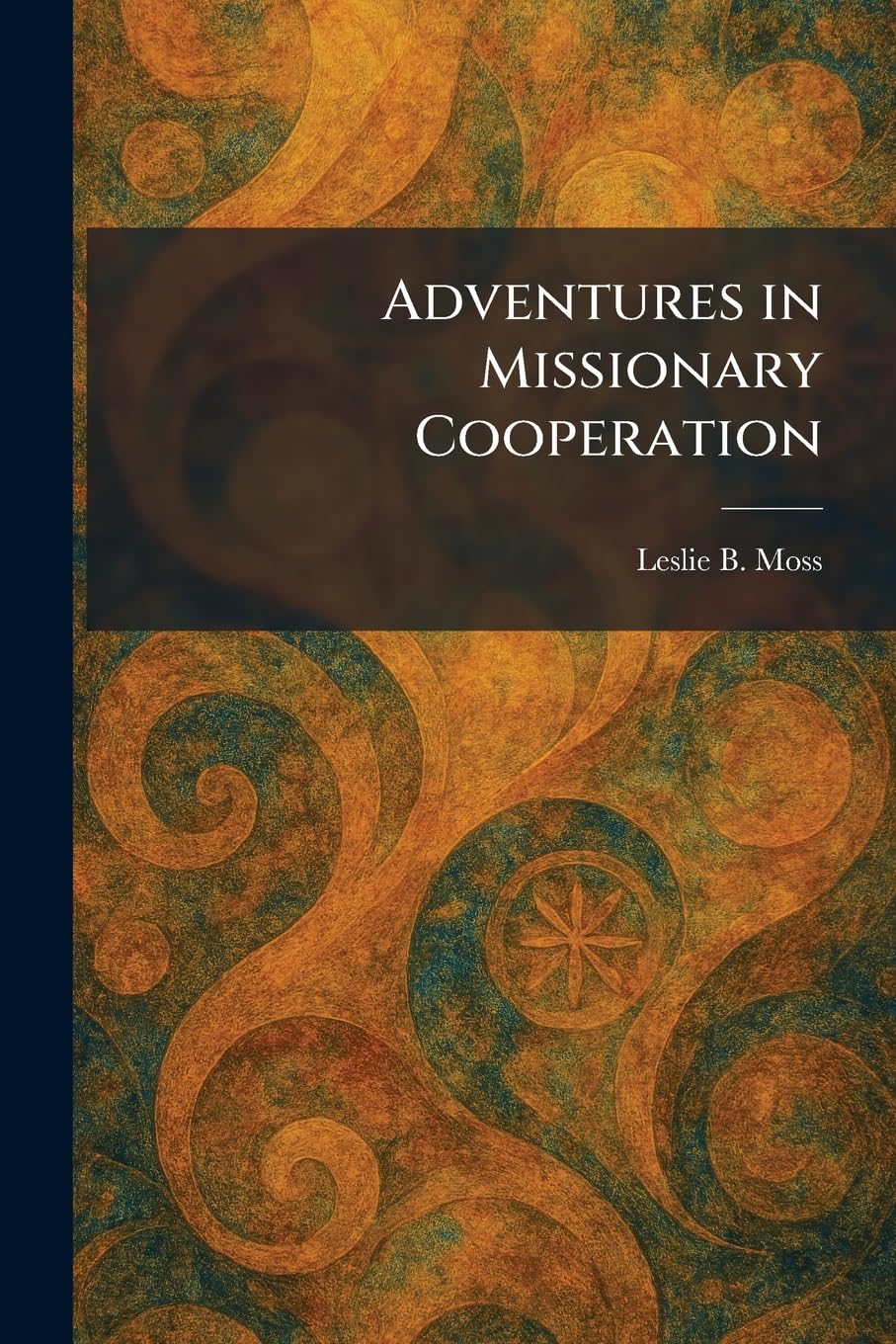 Adventures in Missionary Cooperation