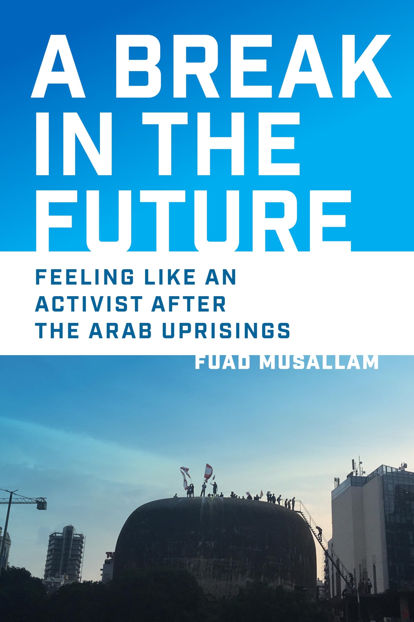 A Break in the Future by Fuad Musallam - 9781512828061