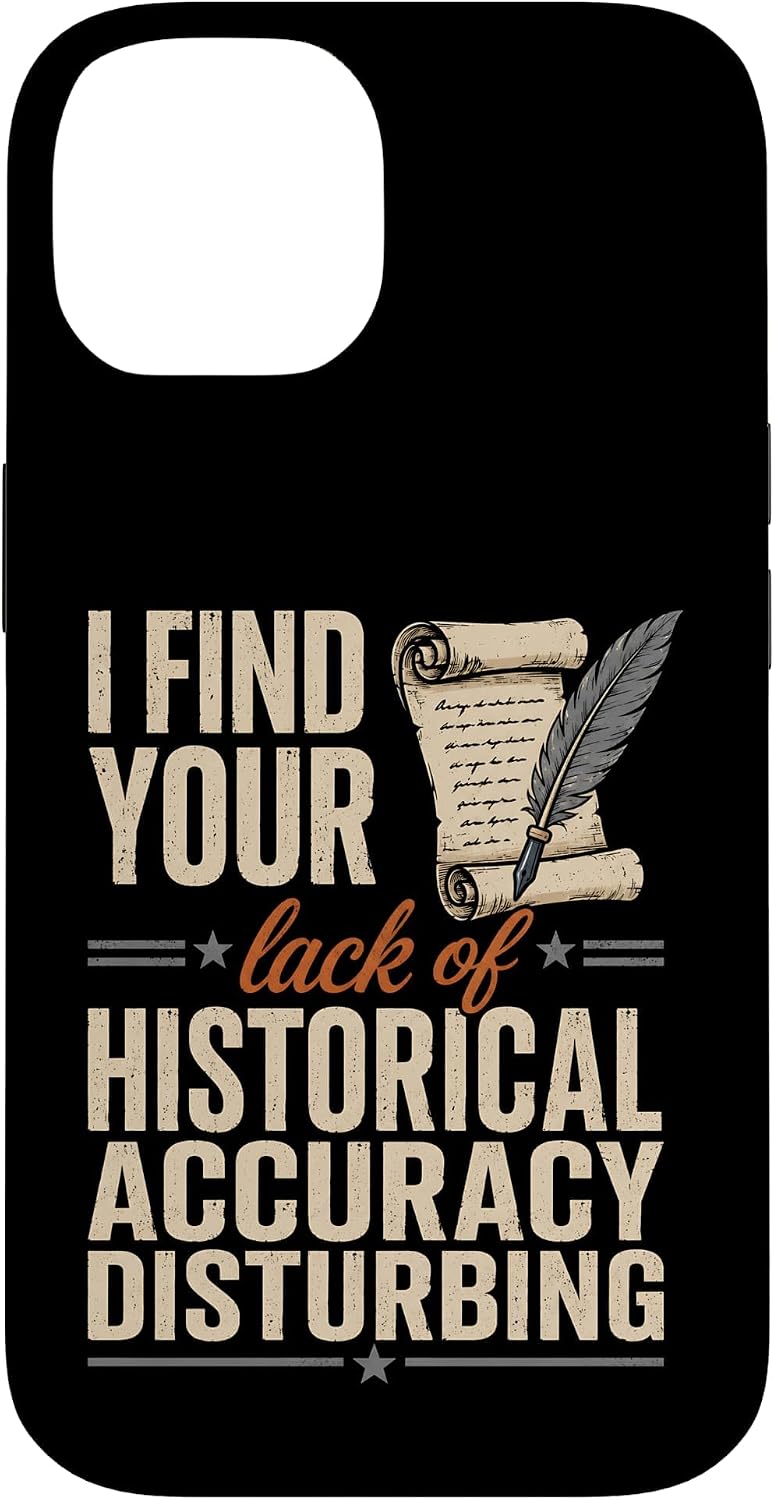 I Find Your Lack of Historical - History Teacher Case for iPhone 11 Pro image 4