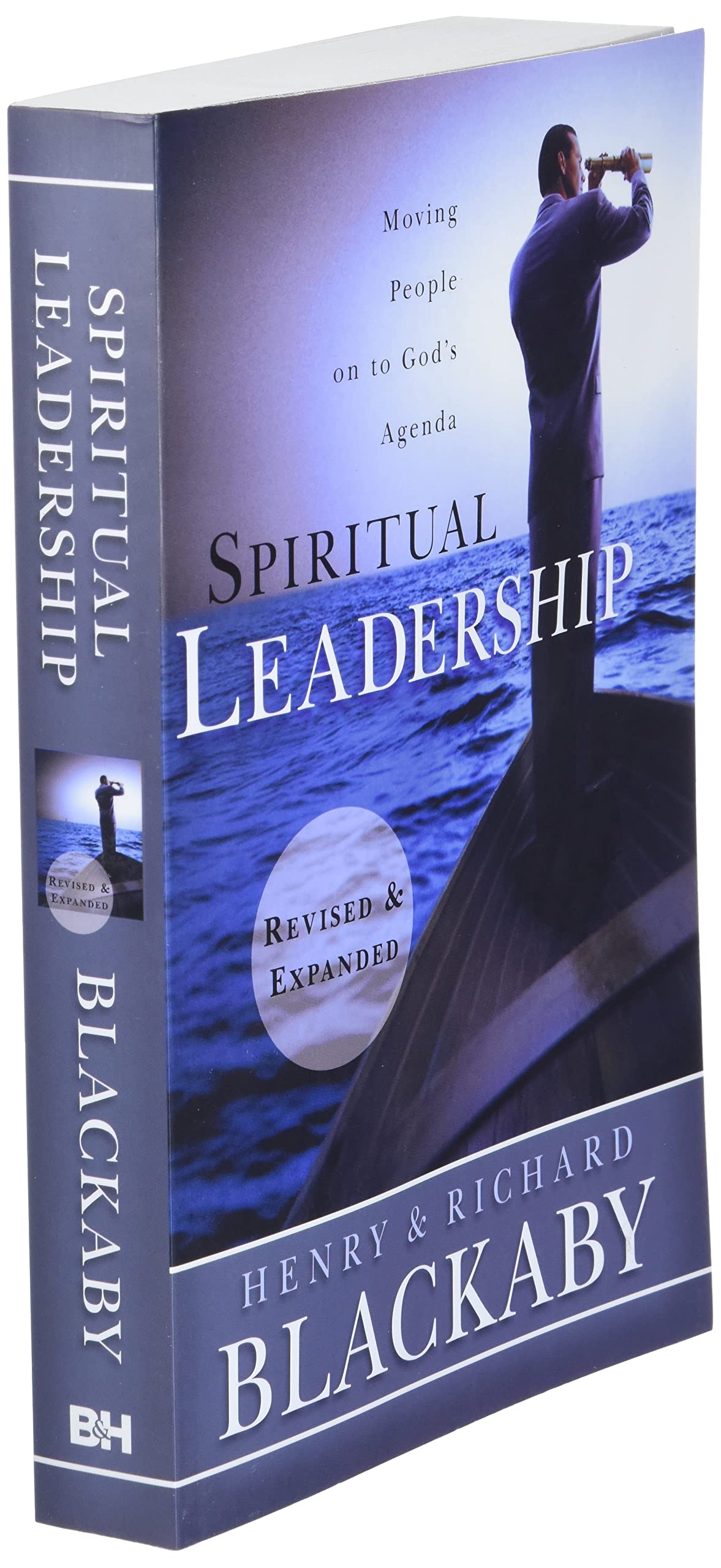 Spiritual Leadership: Moving People on to God's Agenda, Revised and Expanded - Image 3