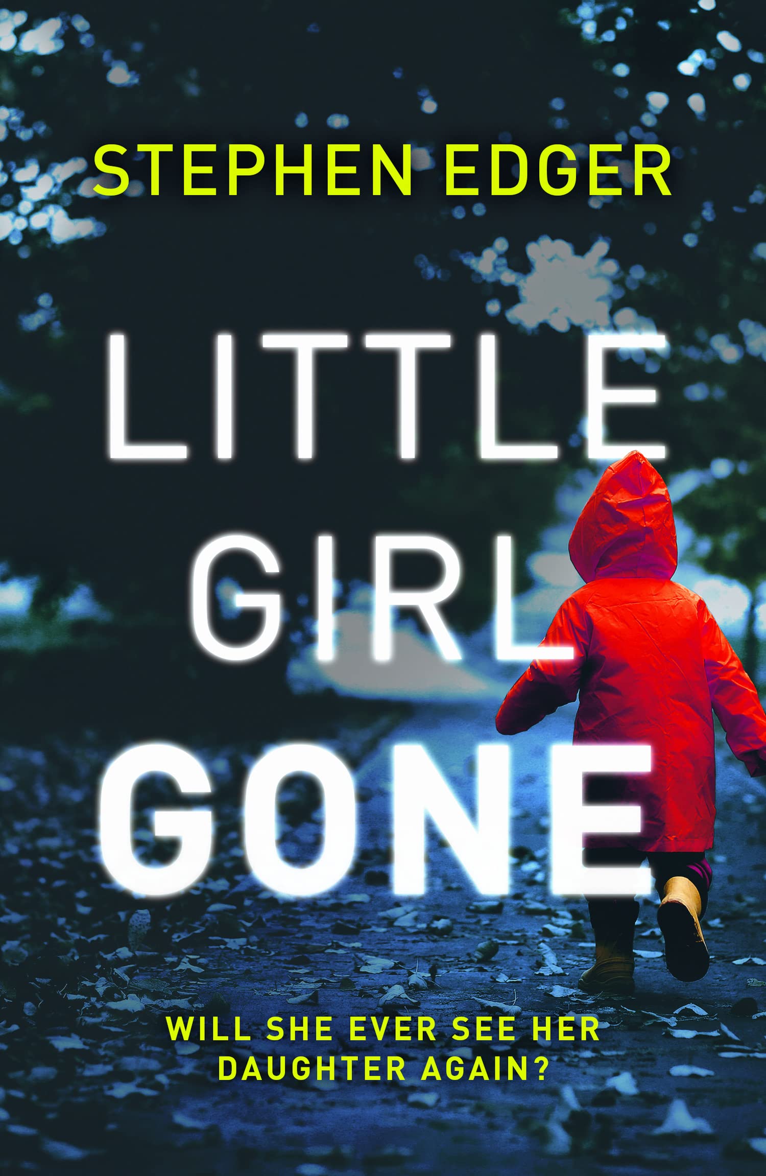 Little Girl Gone: A gripping crime thriller full of twists and t