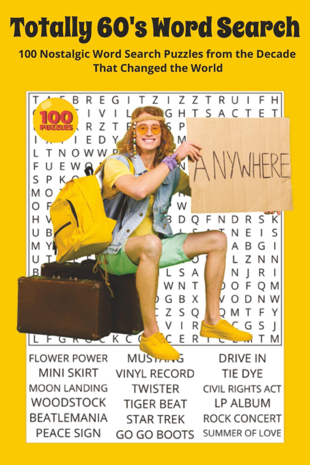 Totally 60's Word Search Book: 100 Nostalgic Word Search Puzzles from the Decade That Changed the World. 6x9 | 100 Puzzles | Perfect for Travel, Gifts, Relaxation.