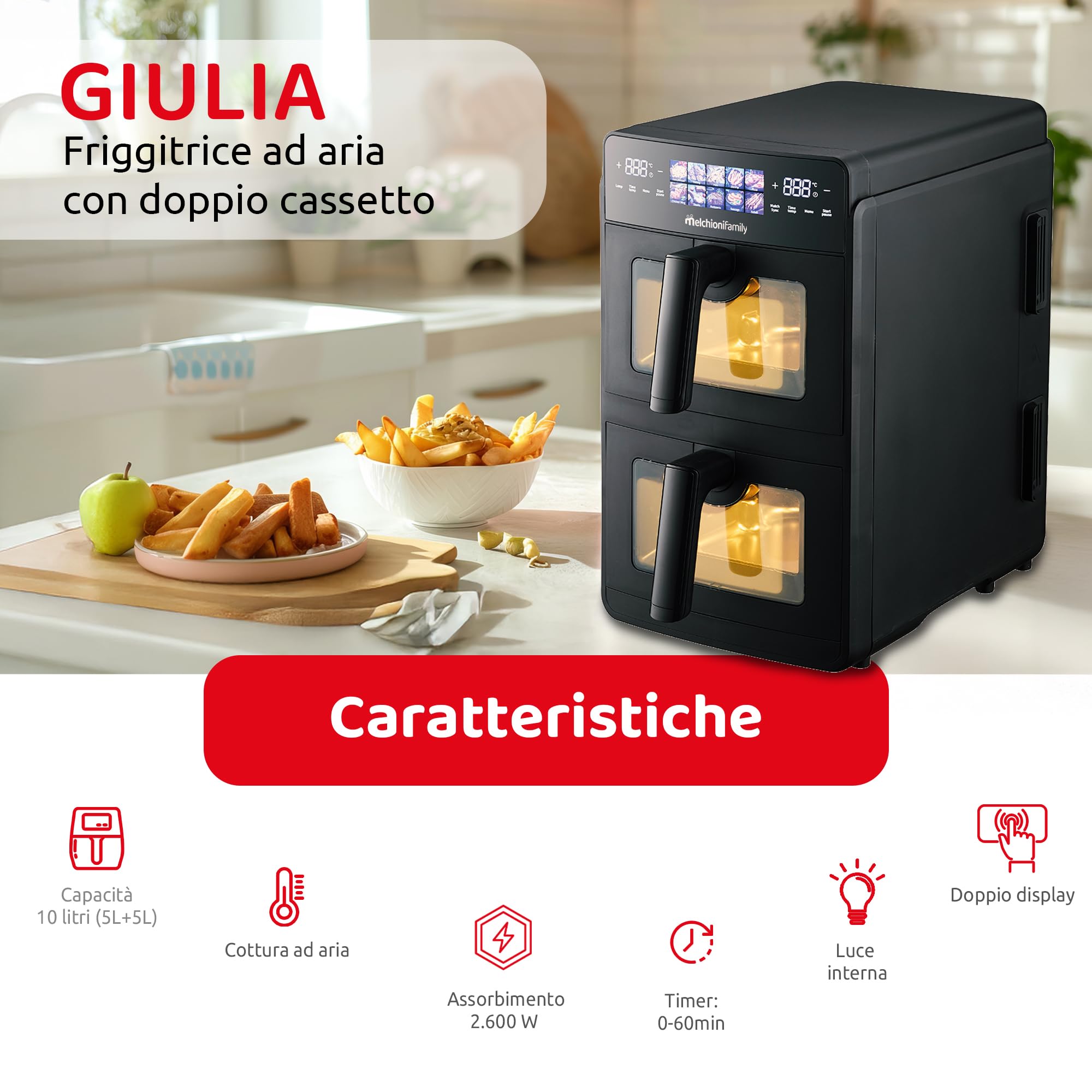 Melchioni Family Giulia Luftfritteuse, 10 l, doppelte Schublade, leistungsstark und vielseitig, 2.600 W, Stromversorgung 220-240 V