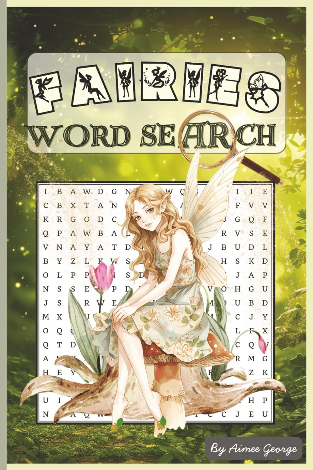 Fairies Word Search: The Enchanting World of Fairies: 60 Magical Word Search Puzzles for Kids & Adults