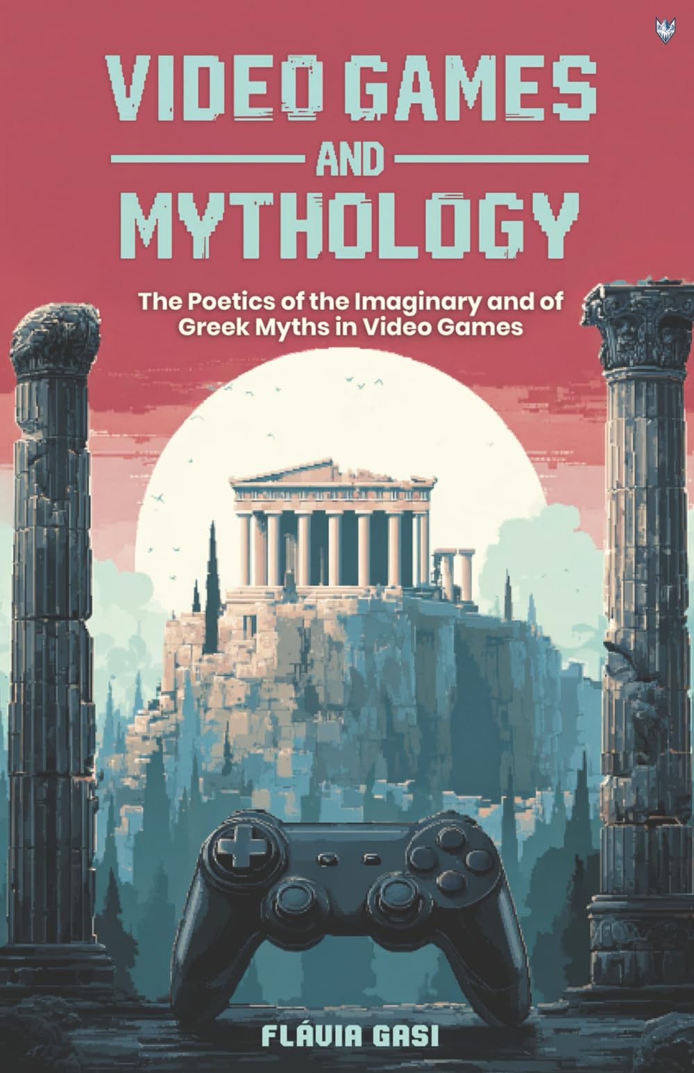 Video Games and Mythology: The Poetics of the Imaginary and of Greek Myths in Video Games