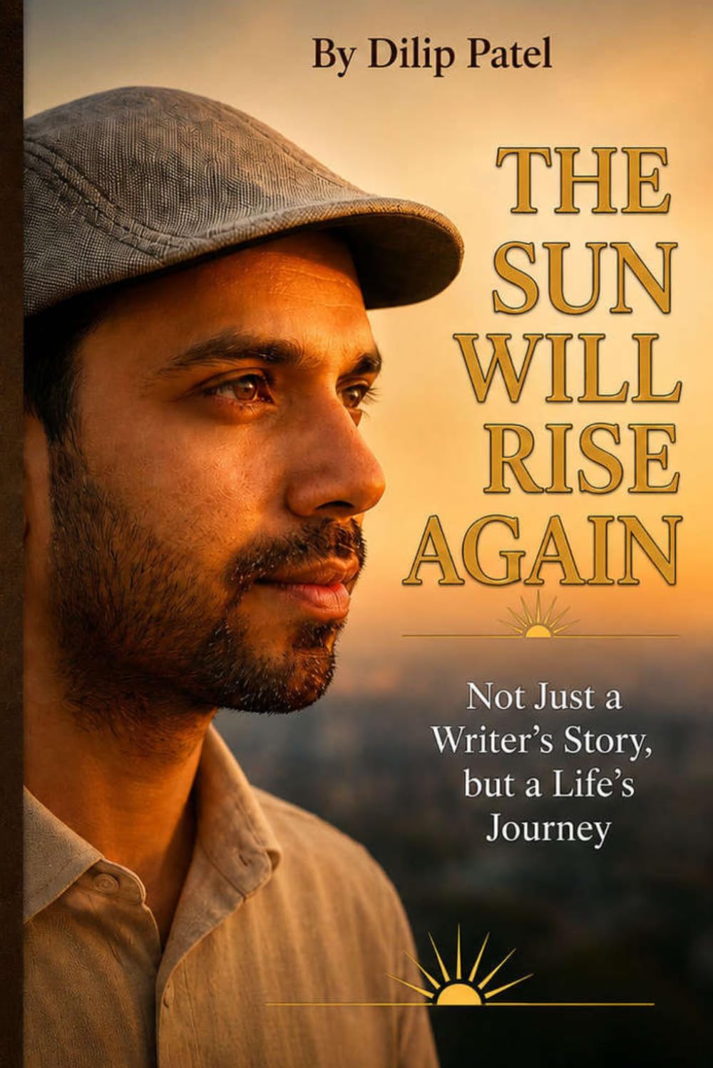 The Sun Will Rise Again: Not Just a Writer’s Story, but a Life’s Journey