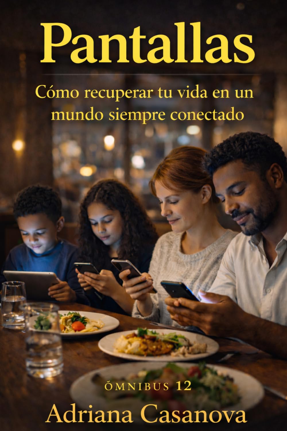 Pantallas: Cómo recuperar tu vida en un mundo siempre conectado (Vivir sin pantallas, volver a vivir)