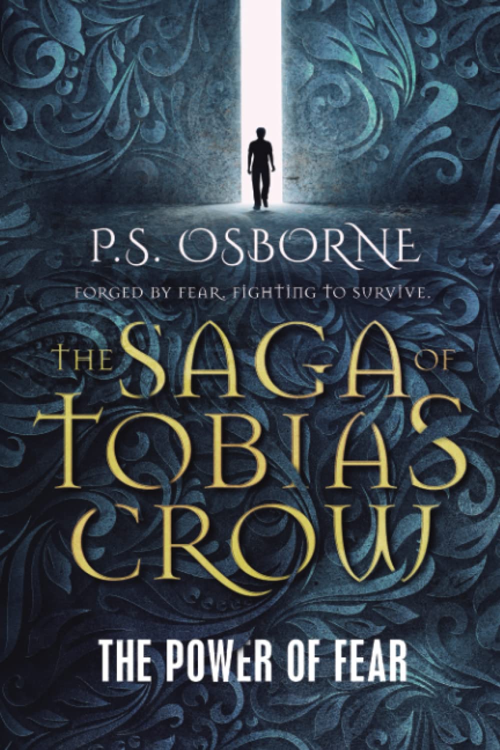 The Power of Fear: 1 (The Saga of Tobias Crow)