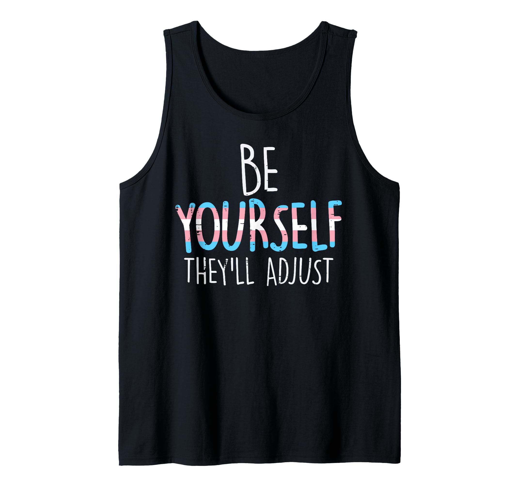 Be Yourself Theyll Adjust Transgender Trans Pride Flag LGBT Tank Top