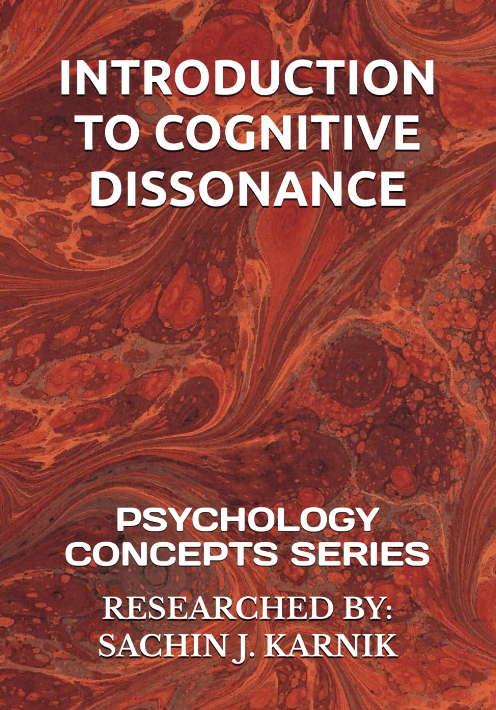 INTRODUCTION TO COGNITIVE DISSONANCE: PSYCHOLOGY CONCEPTS SERIES