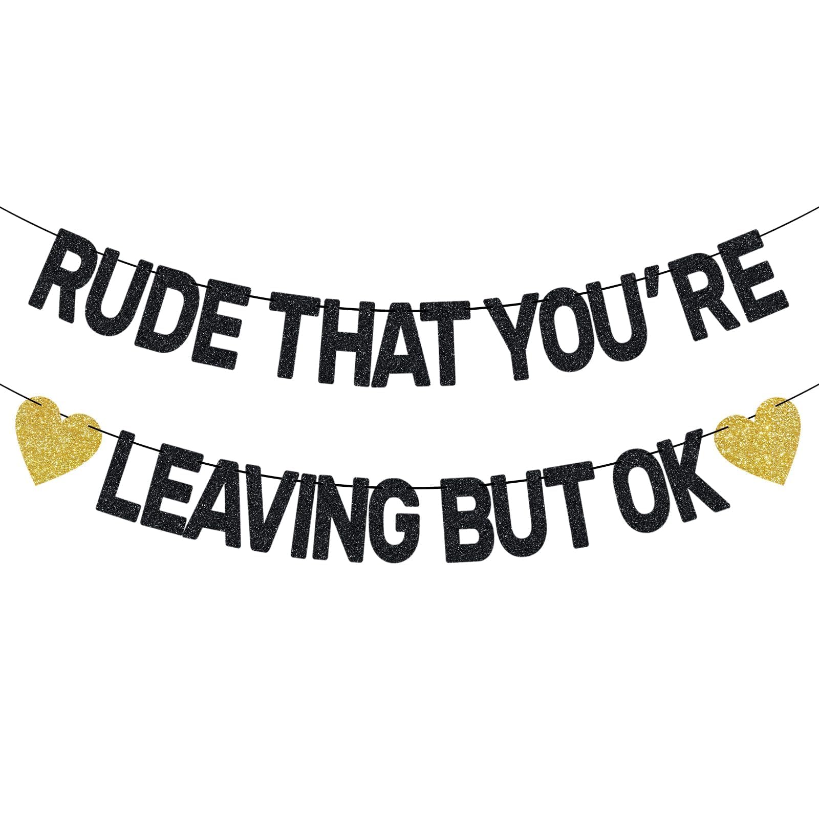 Pre-Strung Rude That You're Leaving But Ok Banner Going Away Decorations