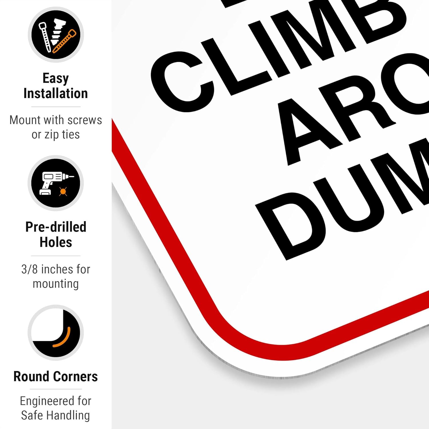 Do Not Climb in Or Around Dumpster Sign, 12x18 Inches, Rust Free .063 Aluminum, Fade Resistant, Made in USA