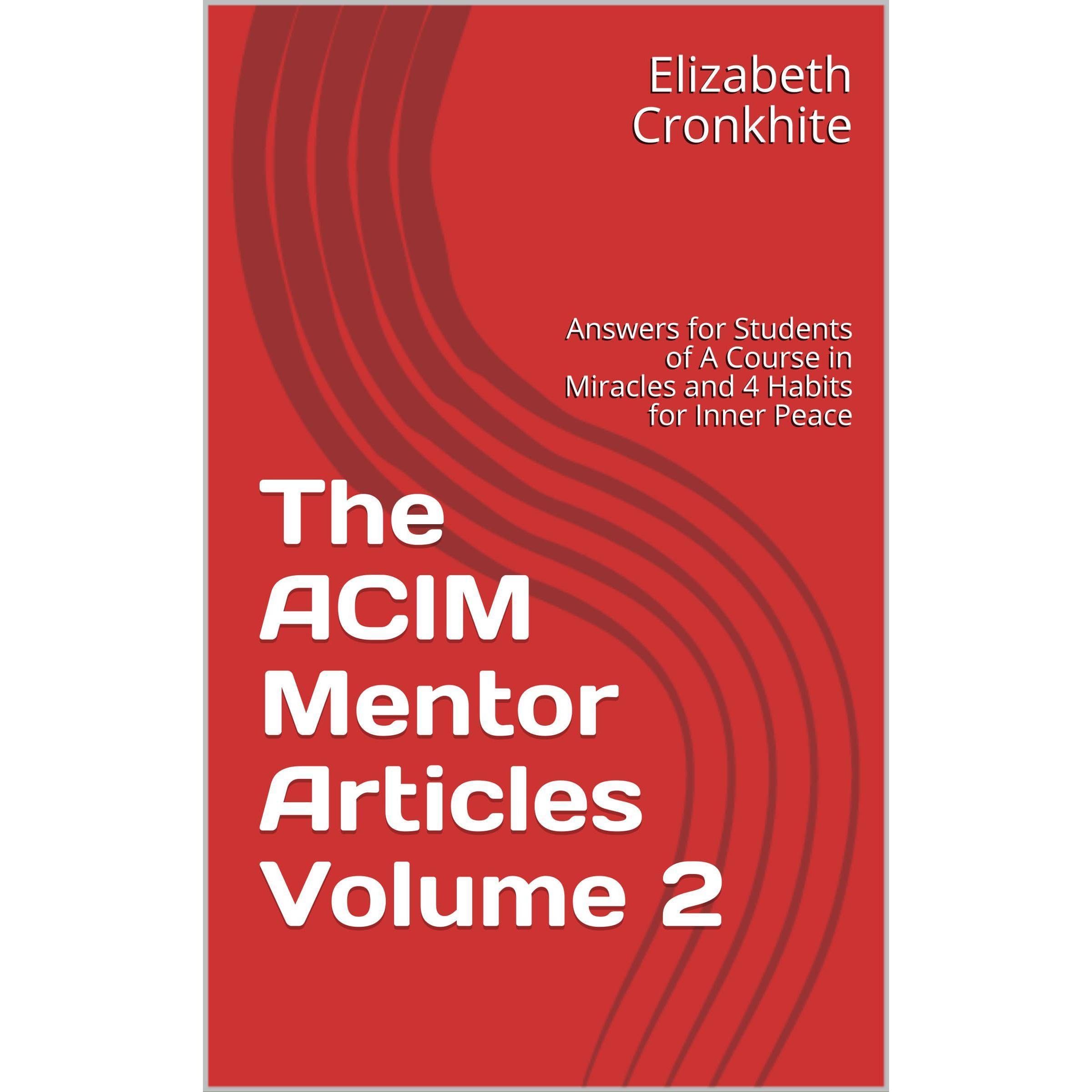 The ACIM Mentor Articles Volume 2