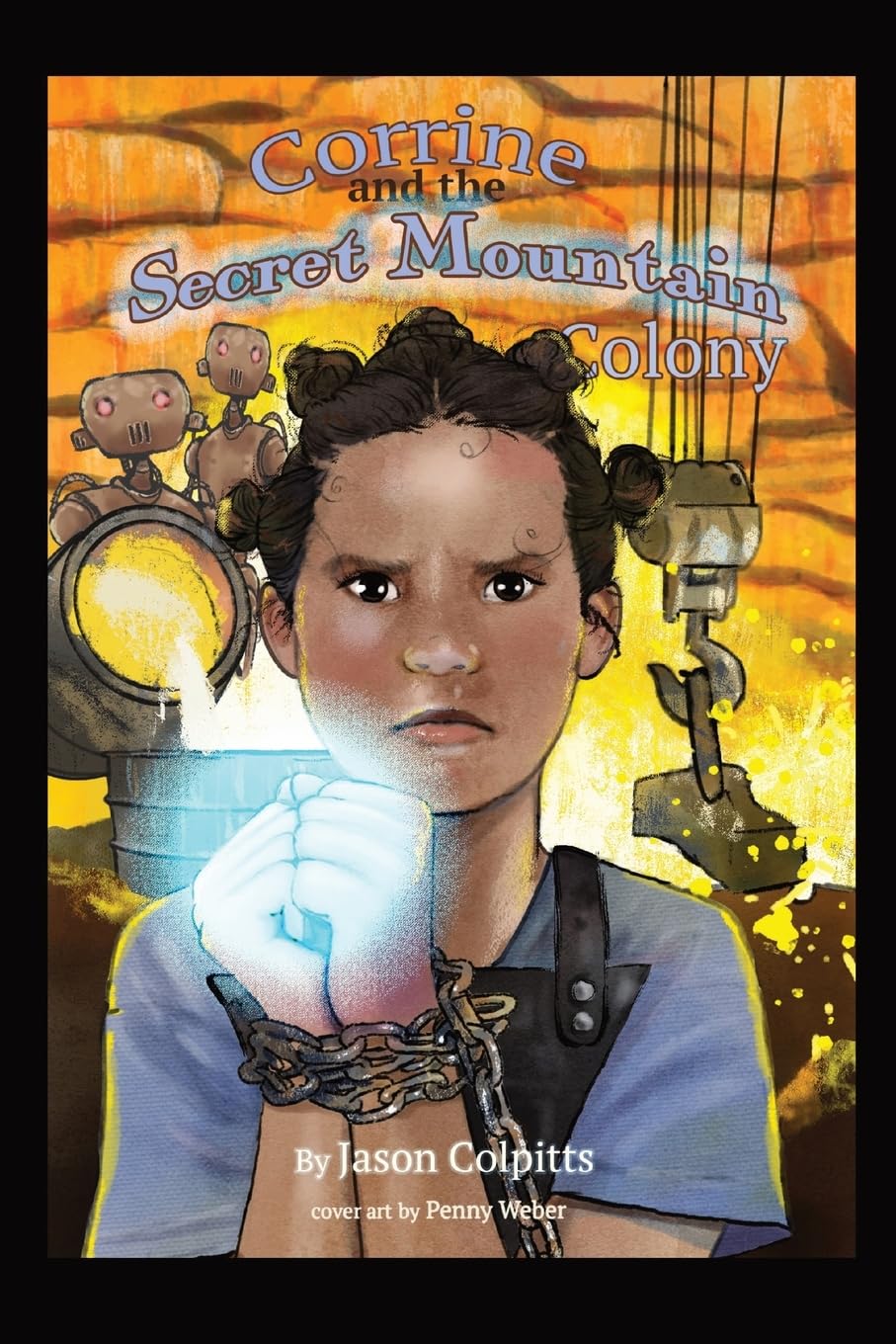 Corrine and the Secret Mountain Colony: Book 2 - Corrine's Secret Powers Grow