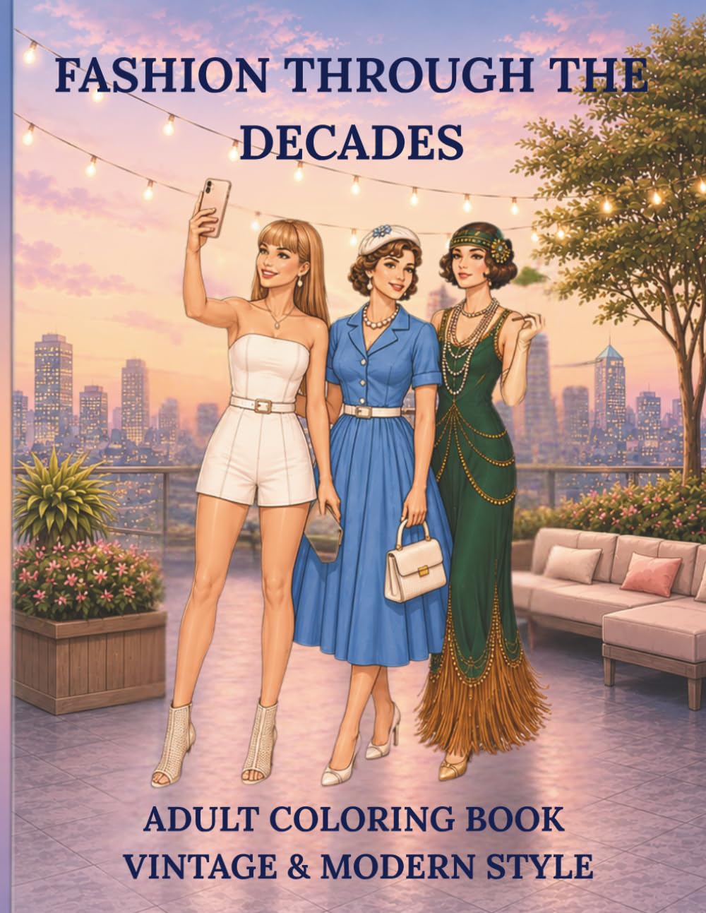 Fashion through the decades: An adult coloring book