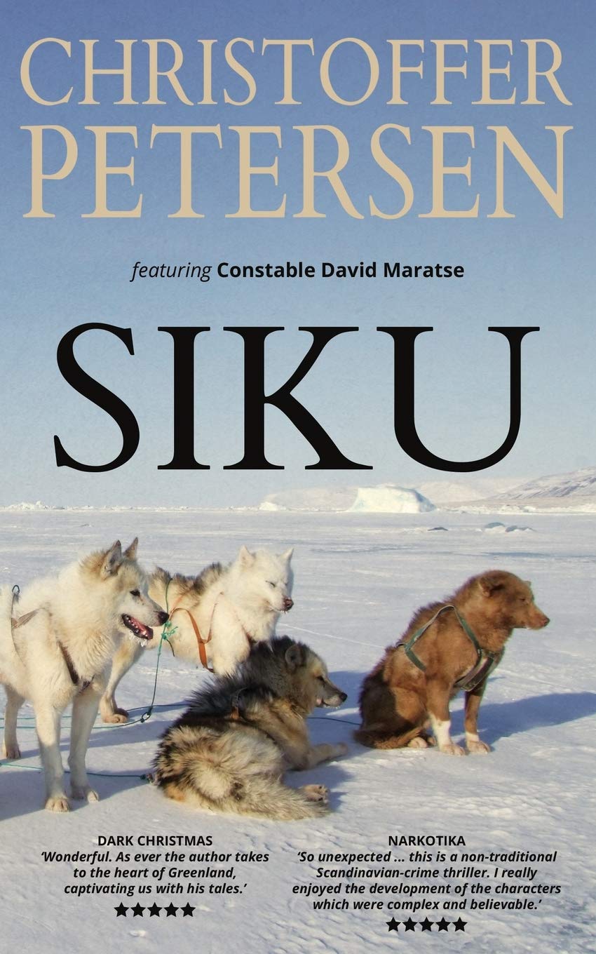 Siku: A short story of dogs and dirty tricks in the Arctic (Greenland Crime Stories)