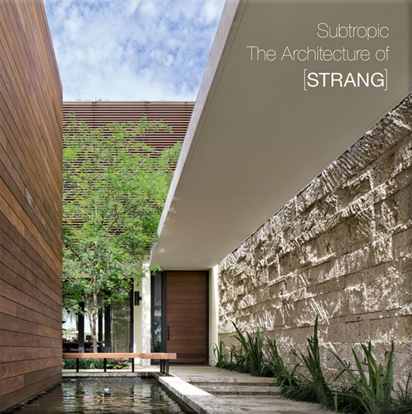 Subtropic: The Architecture of [STRANG] by Max Strang HARDBACK 9781946226518