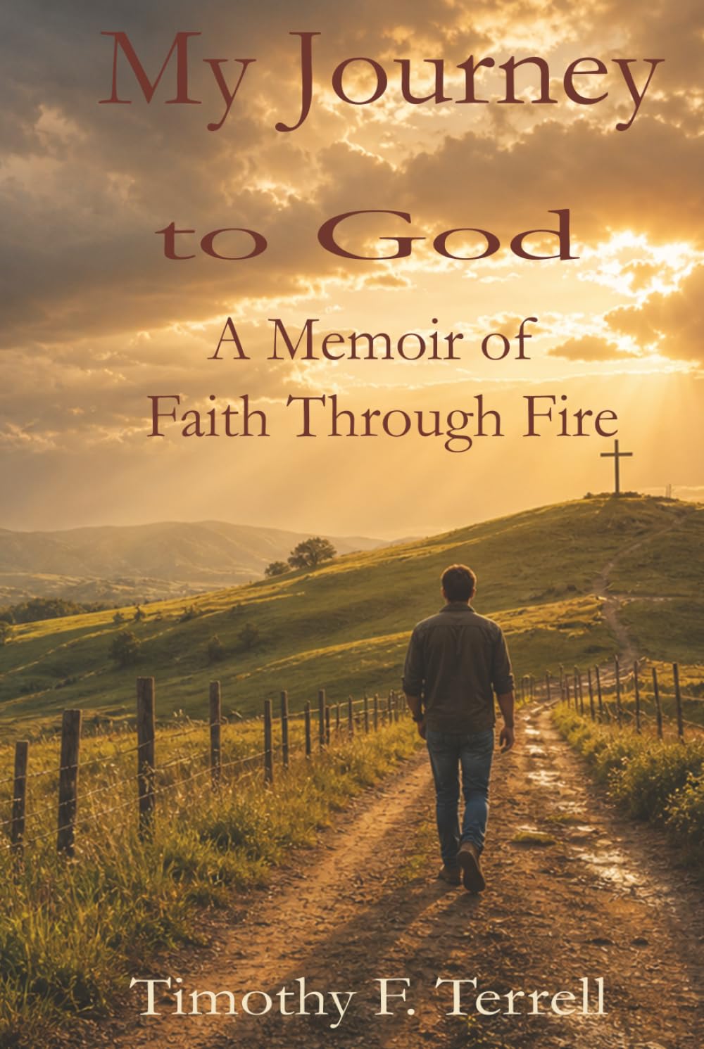 My Journey to God: A Memoir of Faith Through Fire