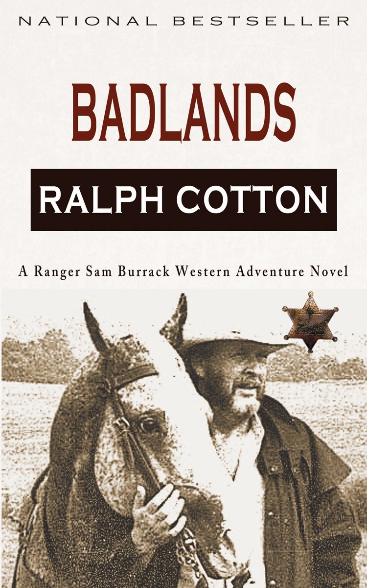 Badlands: A Ranger Sam Burrack Western Adventure (Ranger Sam Burrack (Big Iron))