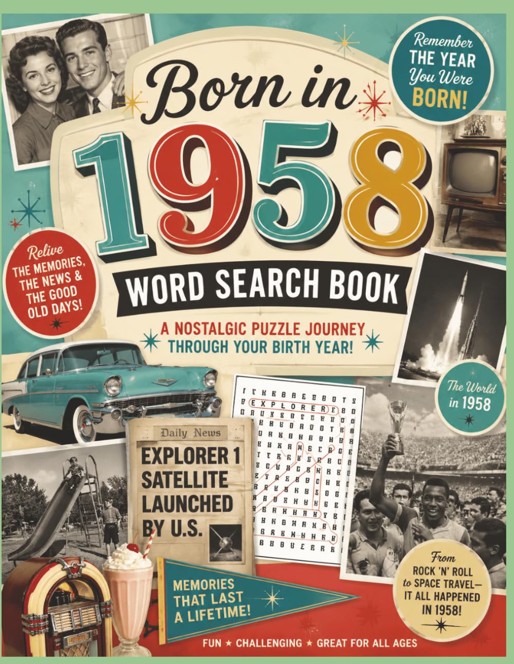 BORN in 1958 WORD SEARCH BOOK: A NOSTALGIC PUZZLE JOURNEY THROUGH YOUR BIRTH YEAR