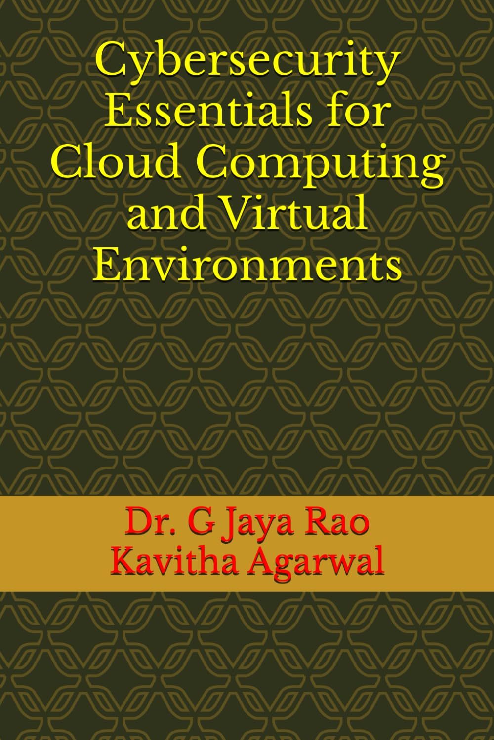 Cybersecurity Essentials for Cloud Computing and Virtual Environments