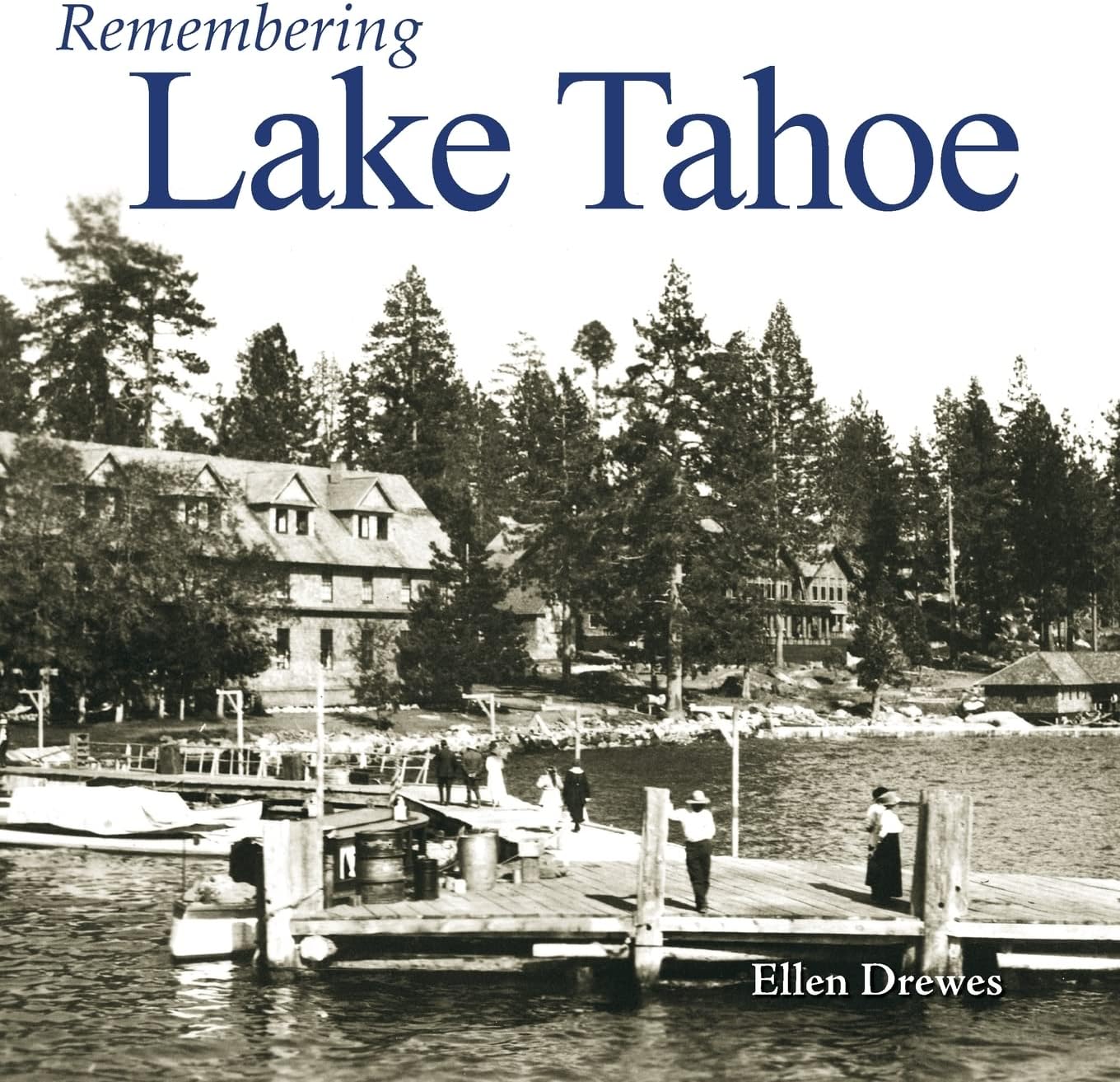 Remembering Lake Tahoe