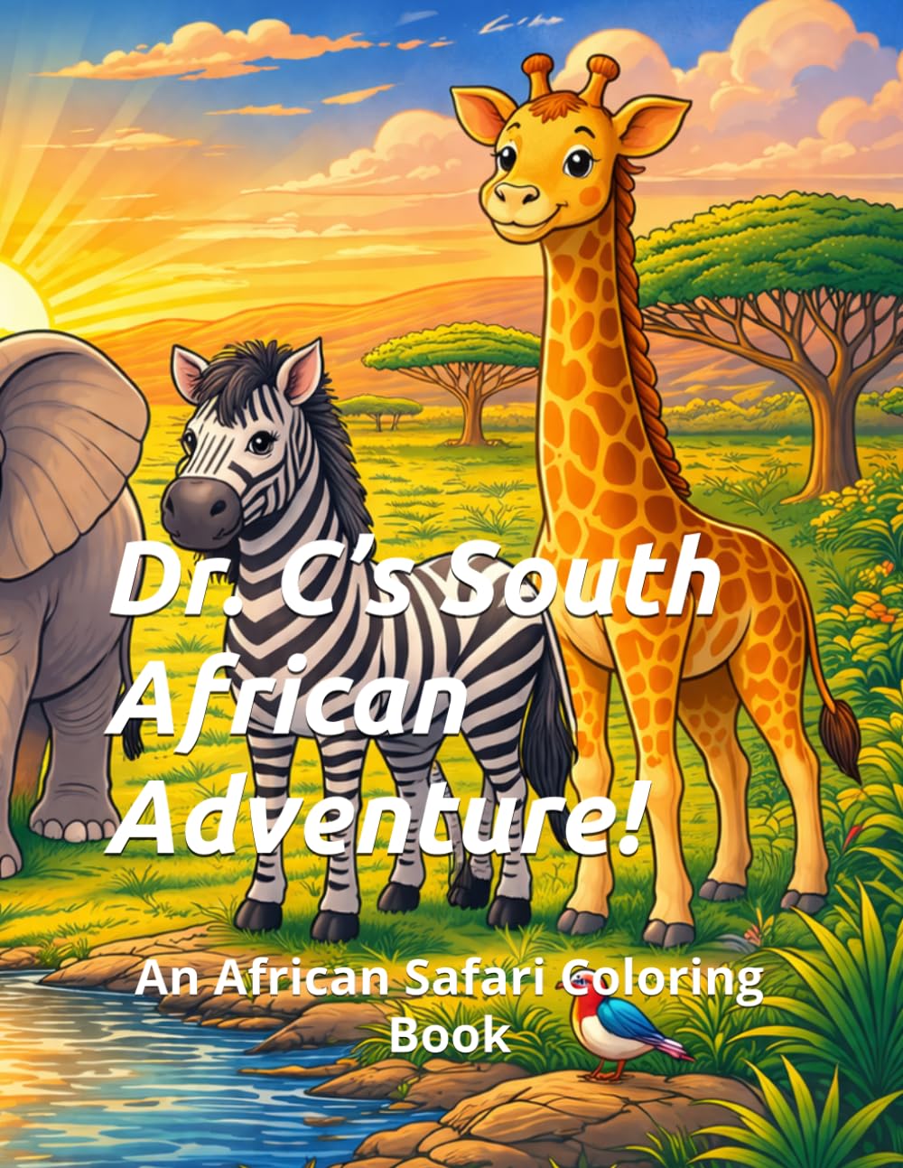 Dr. C’s South African Adventure!: An African Safari Coloring Book