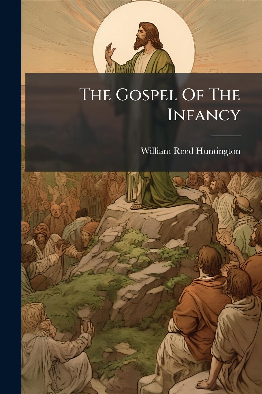 The Gospel Of The Infancy