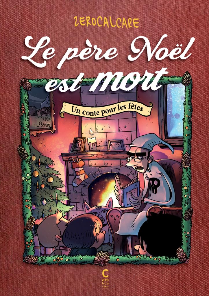 Le père Noël est mort: Un conte pour les fêtes
