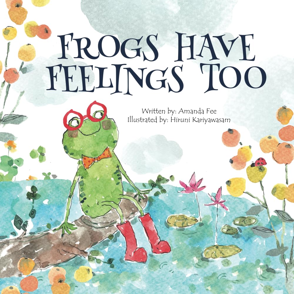 Frogs Have Feelings Too