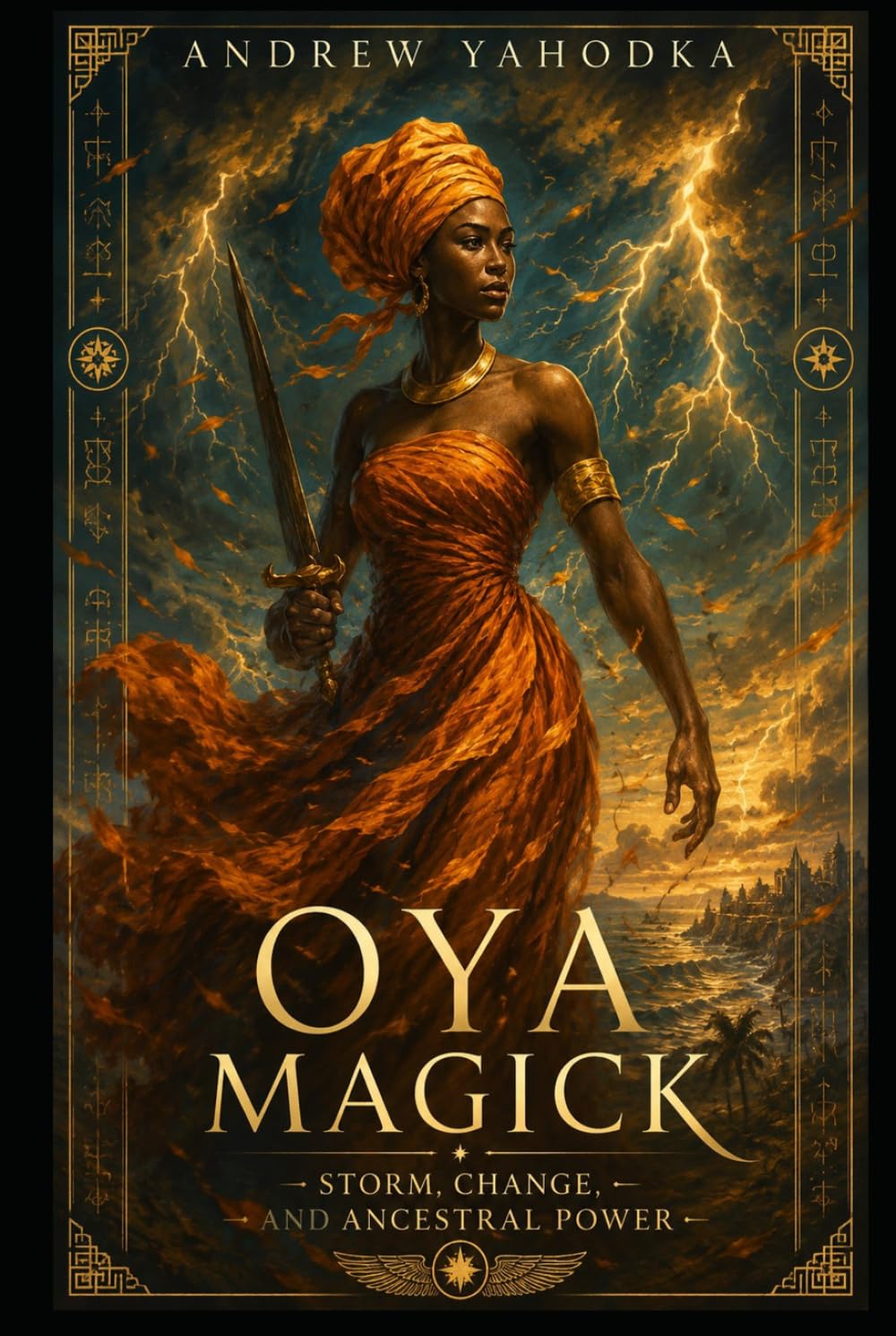 Oya Magick: Storm, Change, and Ancestral Power (Dark Goddess Magick)
