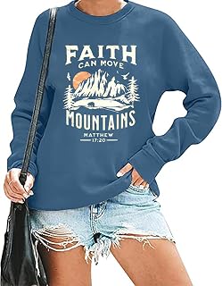 Faith Can Move Mountains Sweatshirt for Women Outdoor Camping Hiking Pullovers Christian Faith Long Sleeve Shirt Tops