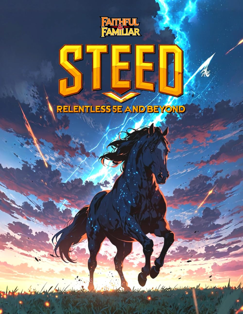 Steed: A faithful and Familiar 5e Guide to horses and other steeds. (Relentless Fiction Dnd 5e compatable supplements.)