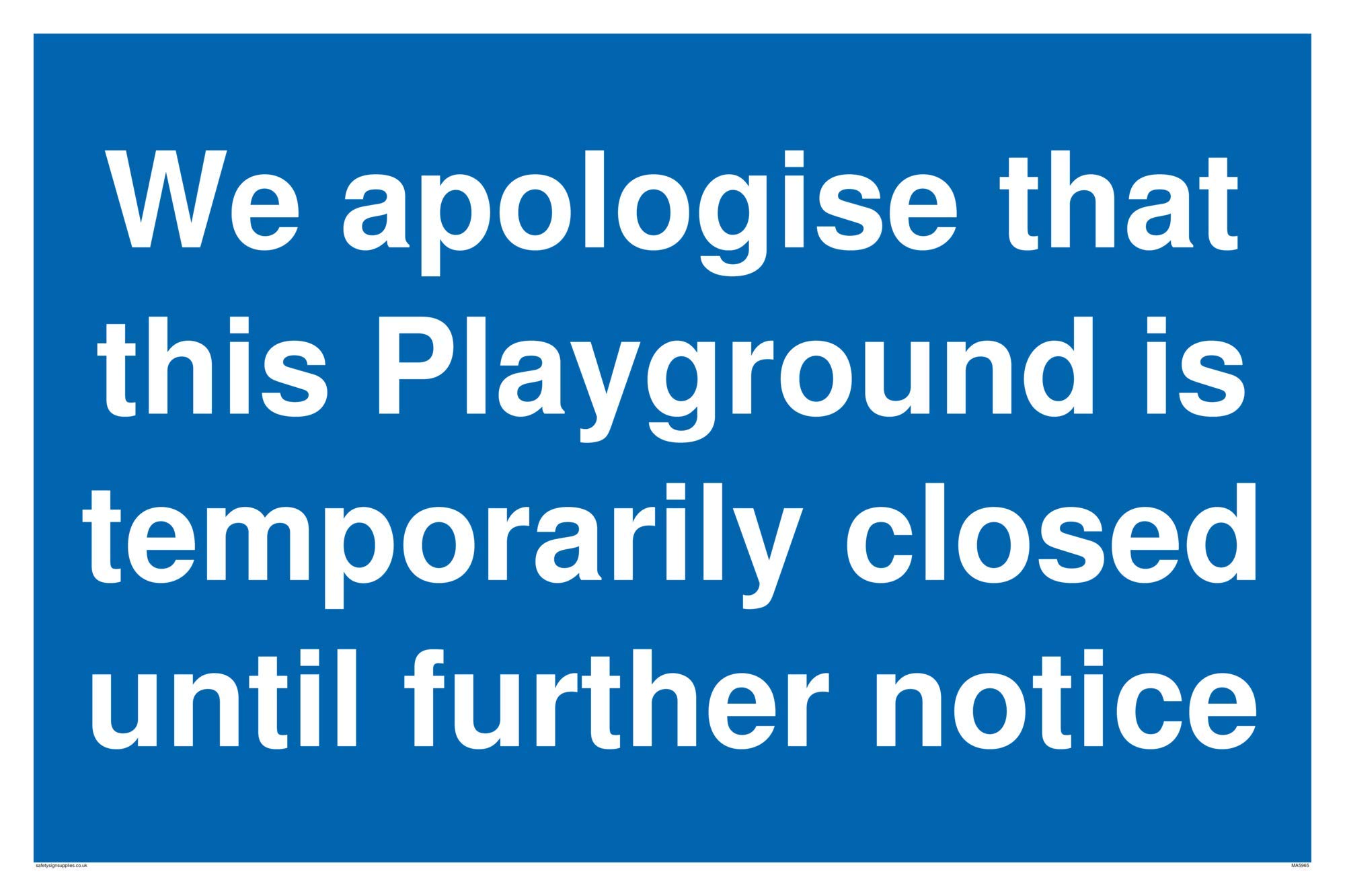 We apologise that this Playground is temporarily closed until further notice sign - Vinyl/Sticker