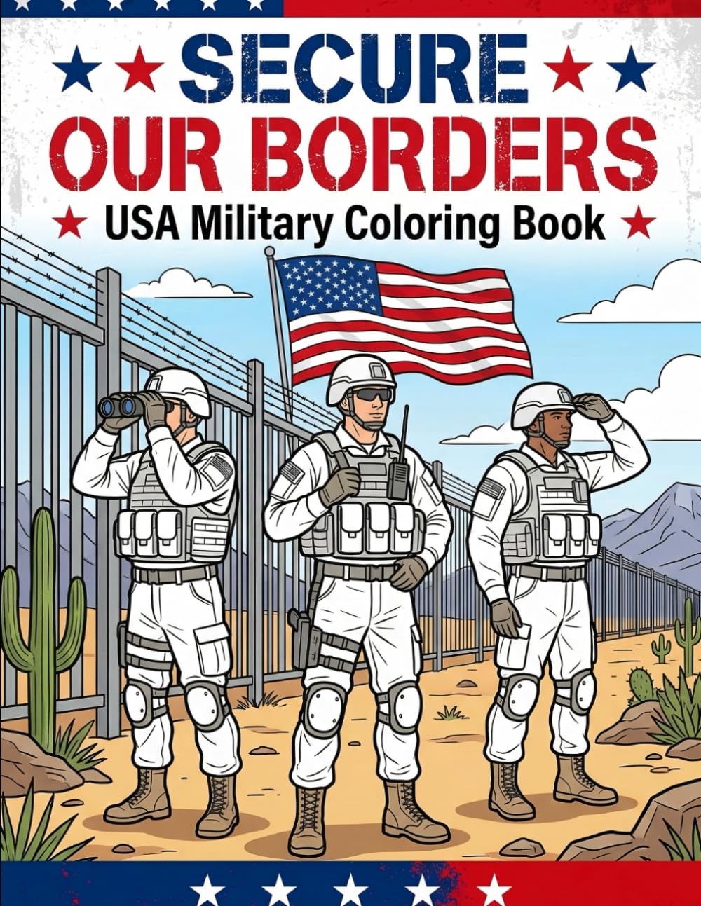 Secure Our Borders Coloring Book For Adults: Detailed Black-and-White Illustrations of Border Security, Maritime Patrols, and Public Service Scenes