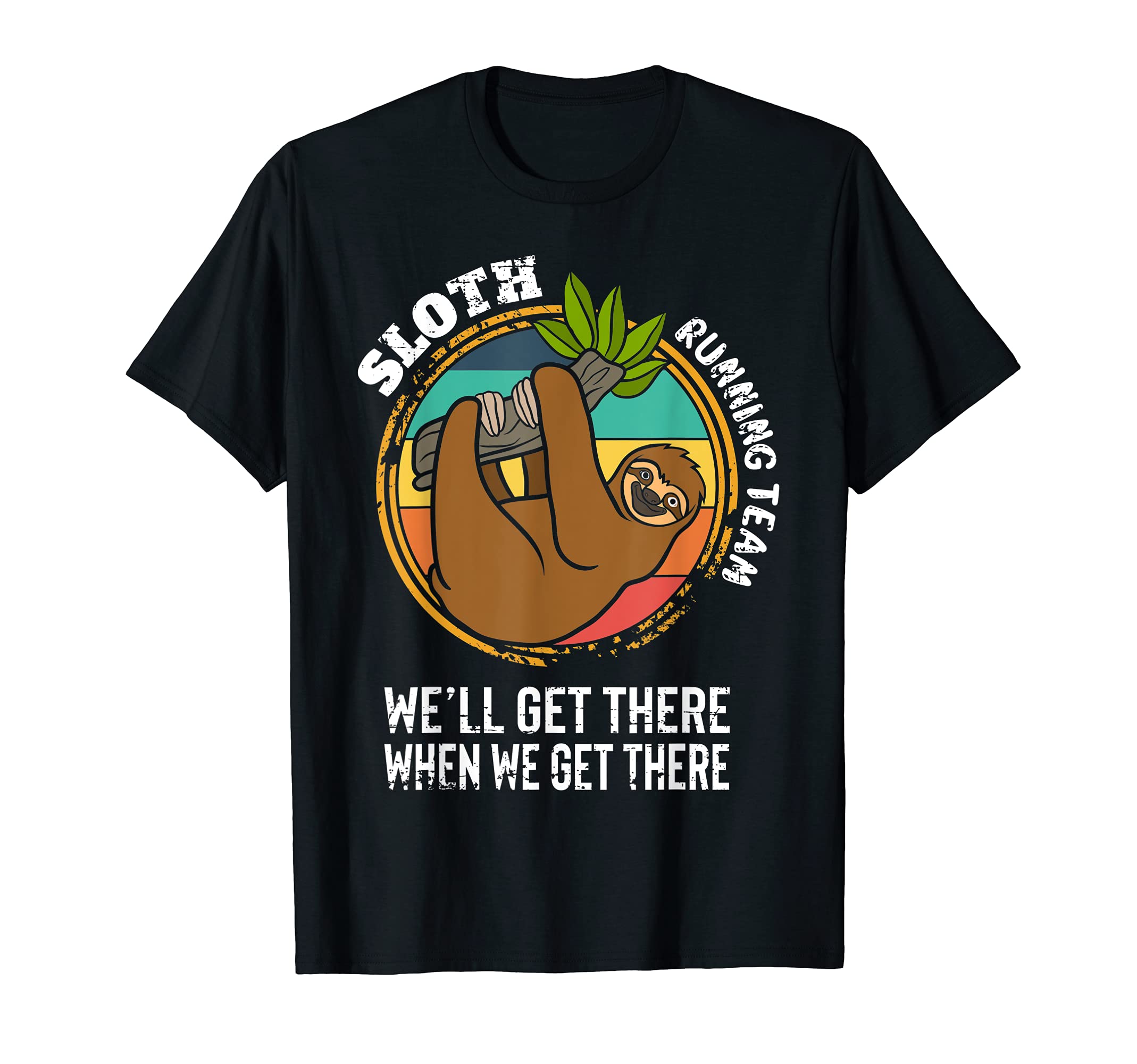 Funny Cute Slooth runner Graphic jogging, marathonSaying: Sloth Running team We´ll get there when we get there T-ShirtOEKO-TEX STANDARD 100