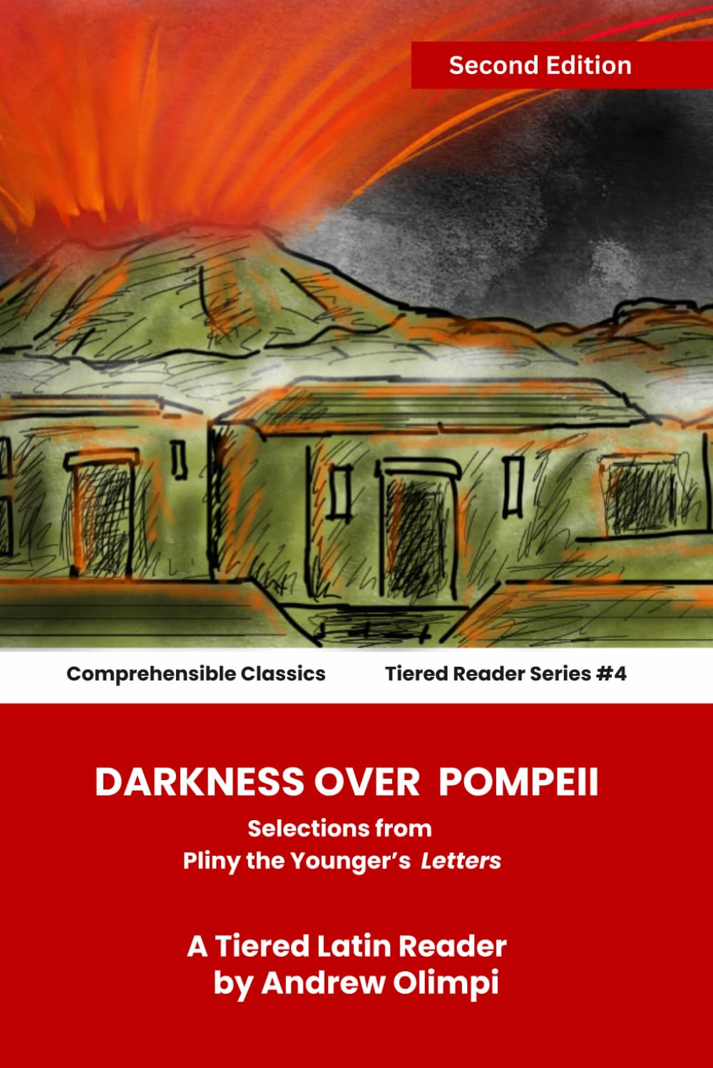 Darkness Over Pompeii: Selections from Pliny the Younger's Letters: A Tiered Latin Reader