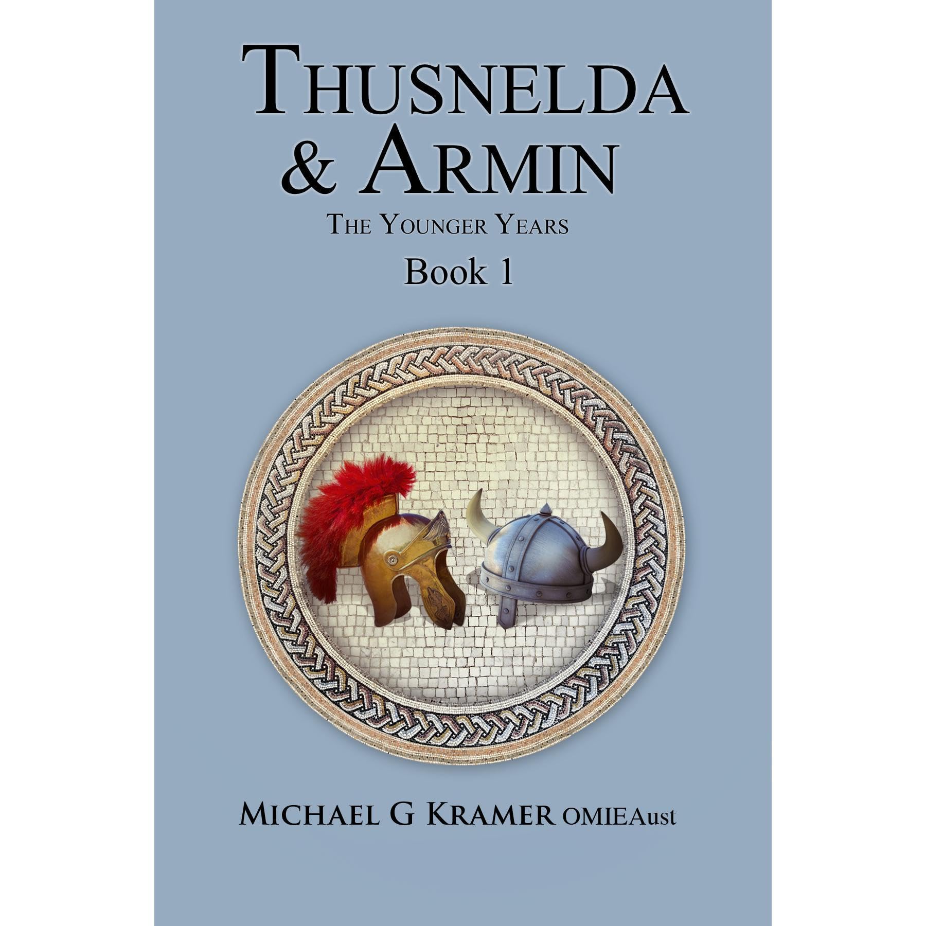 Thusnelda & Armin the Younger Years Book 1