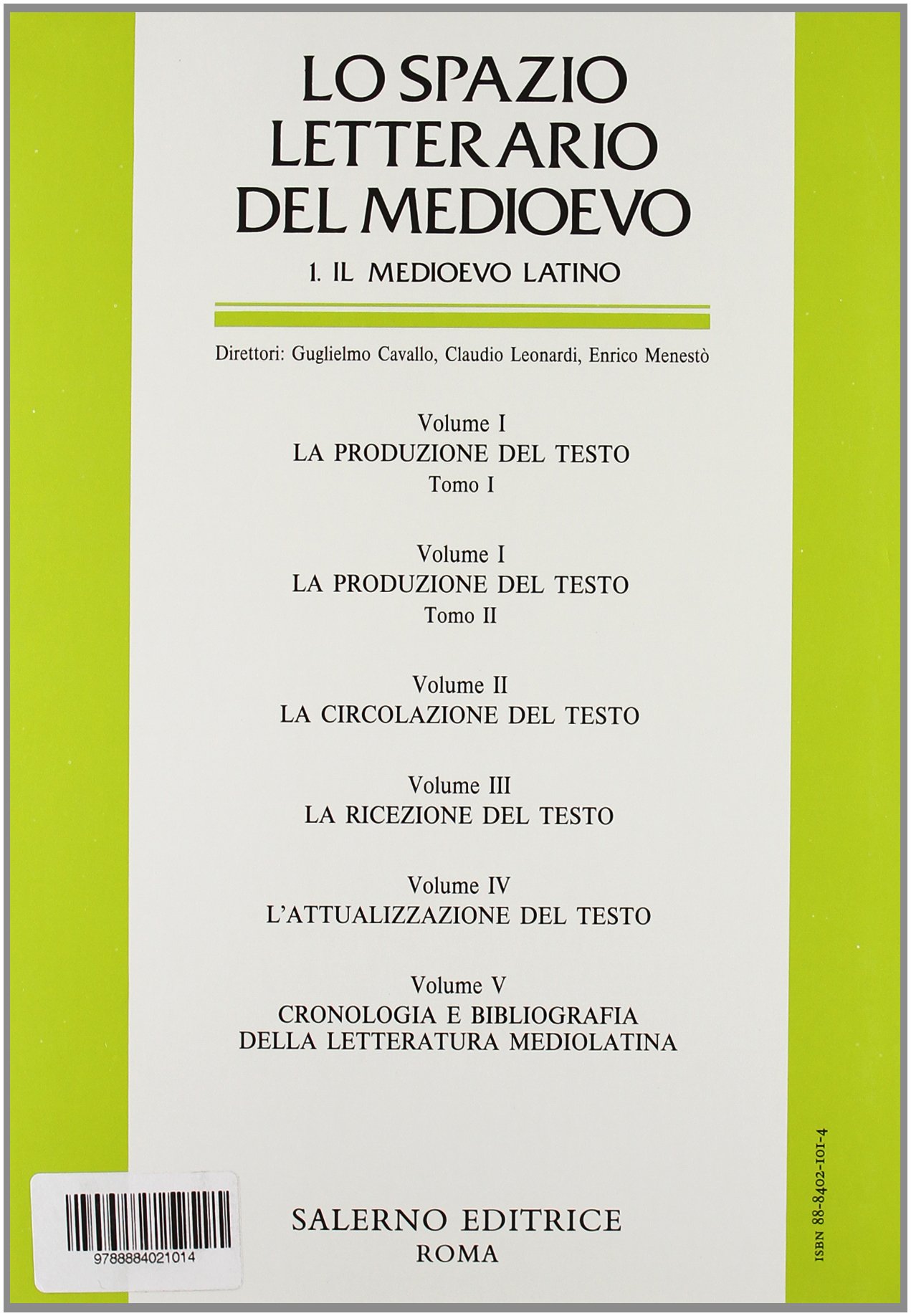Lo spazio letterario del Medioevo. Il Medioevo latino. La produzione del testo (Vol. 1/1)