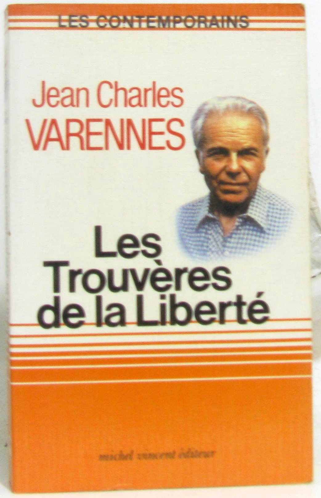 Les Trouvères de la liberté [Paperback] Jean-Charles Varennes