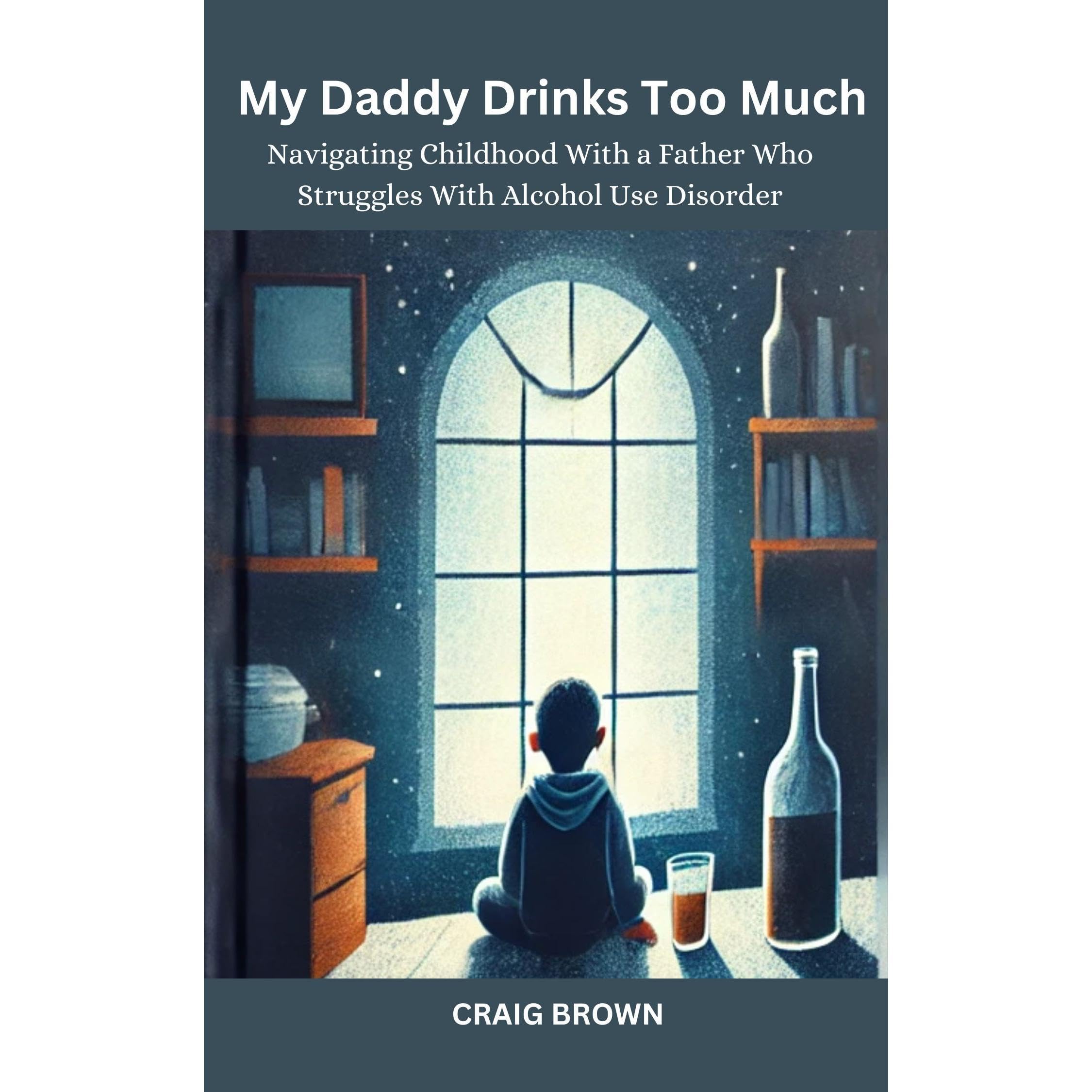 My Daddy Drinks Too Much