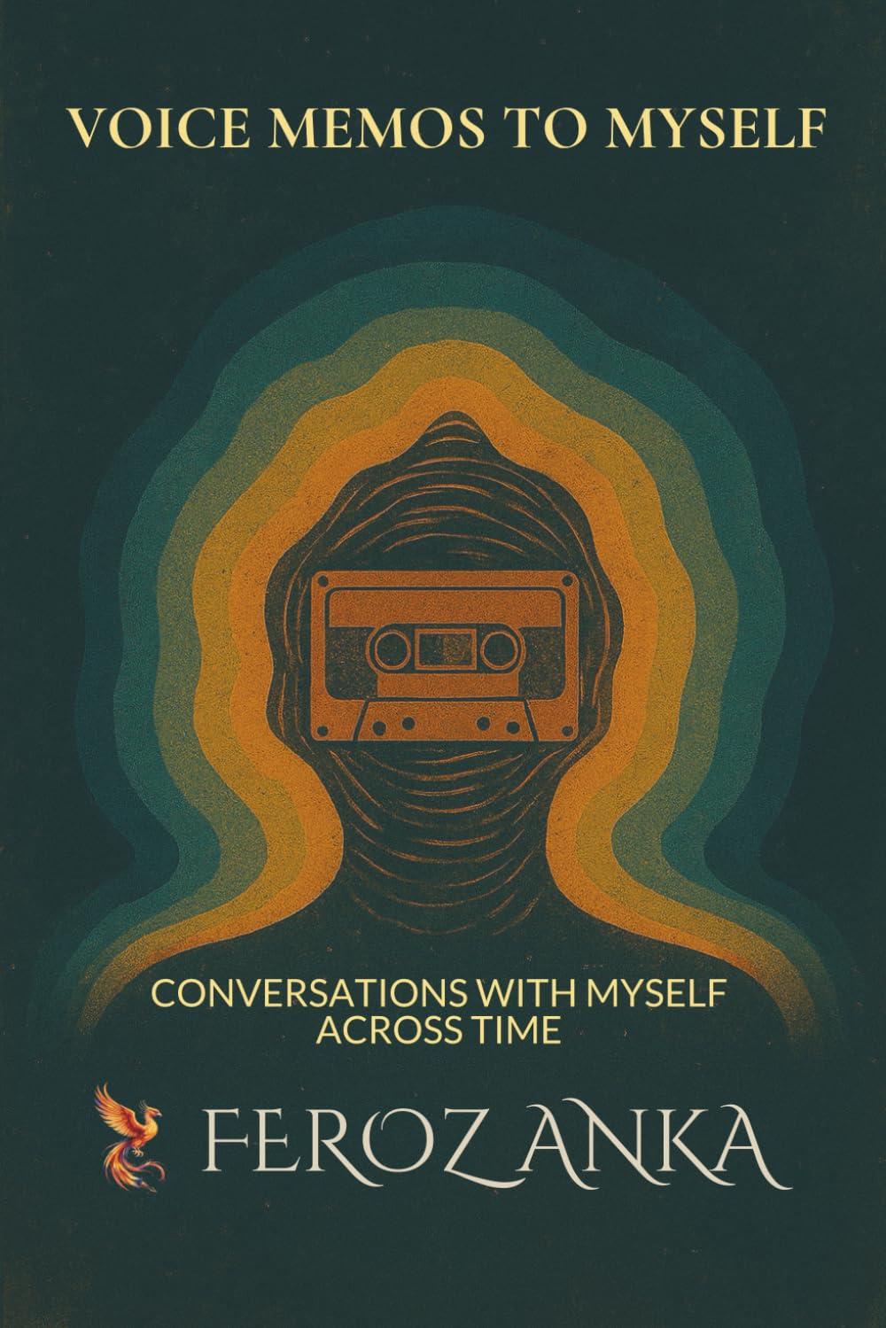 Voice Memos to Myself - Conversations with Myself Across Time: Inner Monologue Journal on Self Reflection, Mindfulness and Philosophical Essays for Modern Life