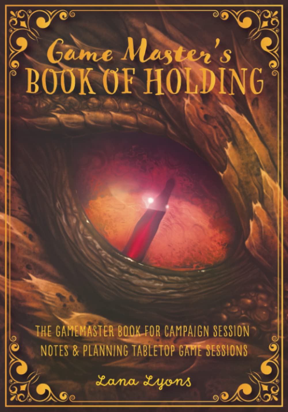 Game Master's Book of Holding: The Gamemaster Book for Campaign Session Notes & Planning Tabletop Game Sessions