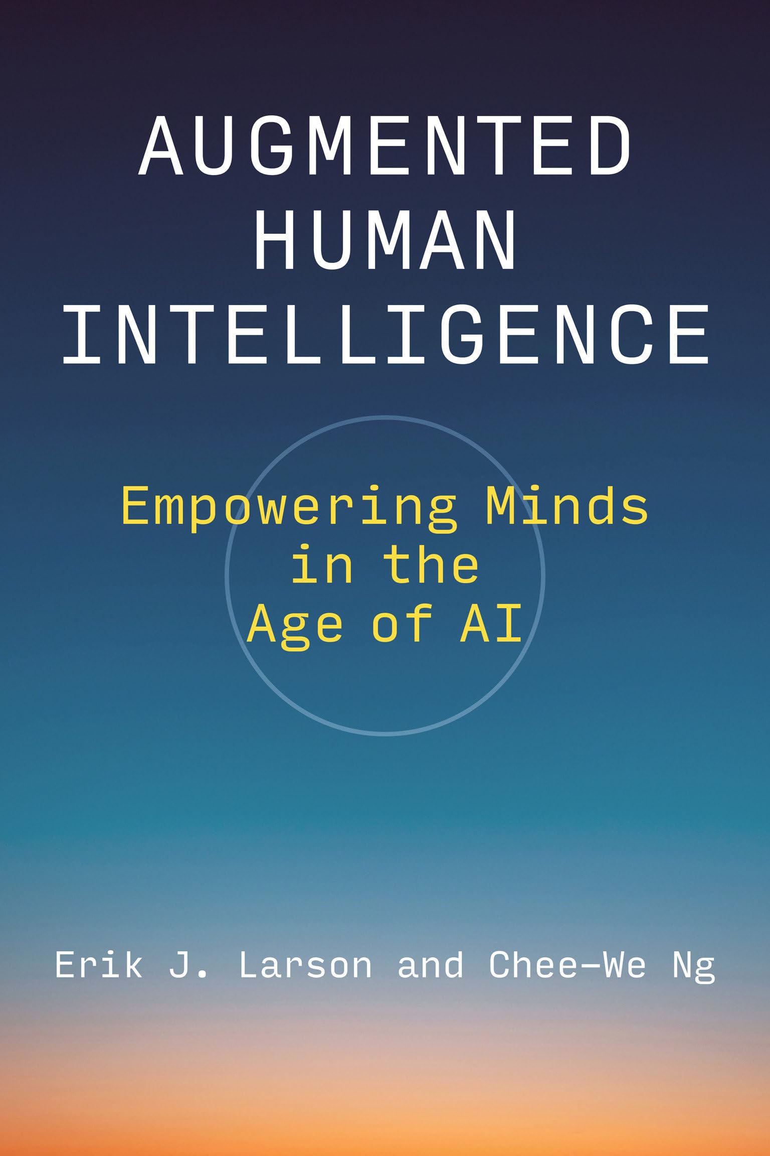 Augmented Human Intelligence: Empowering Minds in the Age of AI